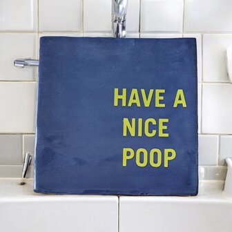 Have a nice poop