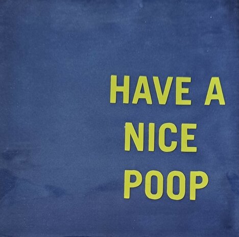 Have a nice poop