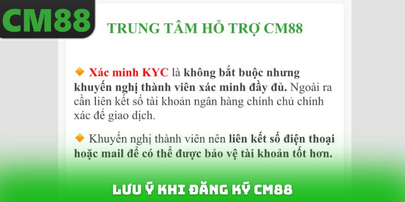 Lưu ý khi Đăng ký CM88