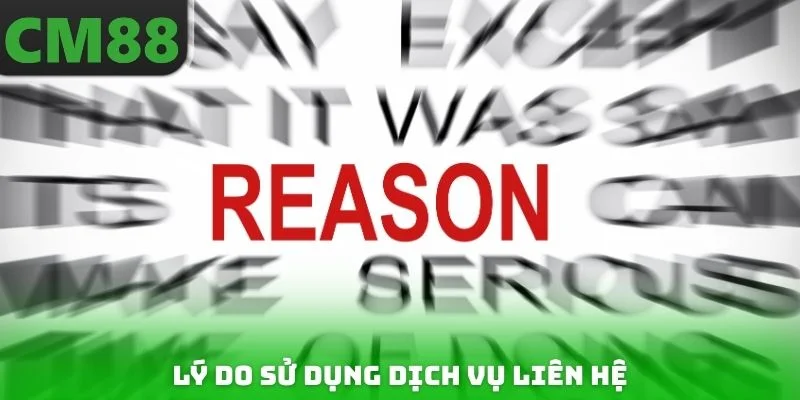 Lý do sử dụng dịch vụ liên hệ