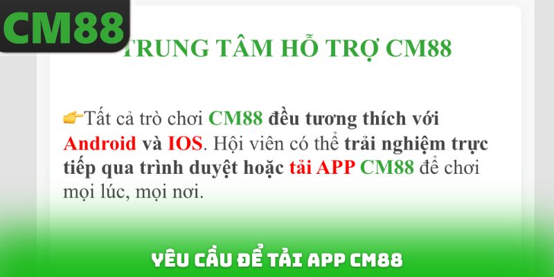 Yêu cầu để Tải app CM88